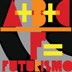 A+B+C/F=Futurismo